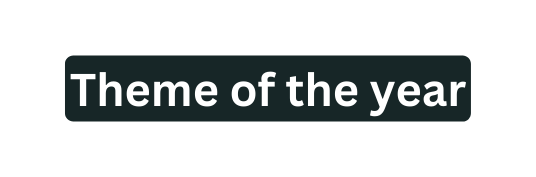 Theme of the year